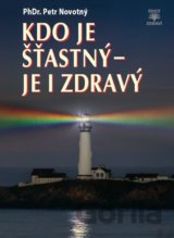 Kdo je šťastný - je i zdravý