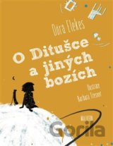 O Ditušce a jiných bozích