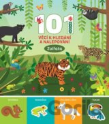 101 věcí k hledání a nalepování - Zvířata