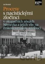 Procesy s nacistickými zločinci v okupačních zónách Německa a jejich vliv na československou retribuci