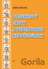 Posunkový jazyk a vzdelávanie nepočujúcich