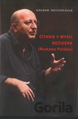 Čítanie v mysli režiséra (Romana Poláka)