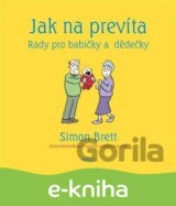 Jak na prevíta. Rady pro babičky a dědečky