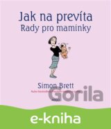 Jak na prevíta. Rady pro maminky