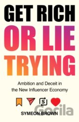 Get Rich or Lie Trying