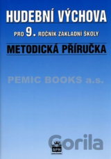 Hudební výchova pro 9.ročník základní školy - Metodická příručka