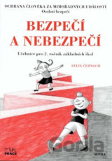 Bezpečí a nebezpečí - Ochrana člověka za mimořádných událostí pro 2.ročník ZŠ