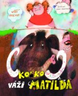 Koľko váži Matilda