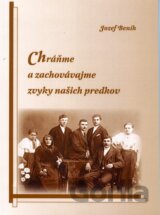 Chráňme a zachovávajme zvyky našich predkov