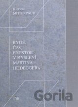 Bytie, čas, priestor v myslení Martina Heideggera