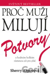 Proč muži milují potvory