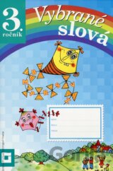 Vybrané slová (Pracovný zošit pre 3. ročník)