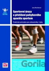 Sportovní úrazy a přetížení pohybového aparátu sportem