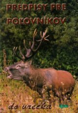 Predpisy pre poľovníkov