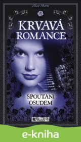Krvavá romance – Spoutáni osudem