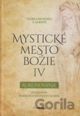 Mystické mesto Božie IV - Korunovanie