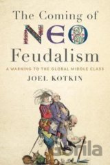 Coming of Neo-Feudalism