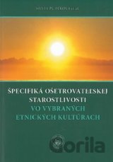 Špecifiká ošetrovateľskej starostlivosti vo vybraných etnických kultúrach