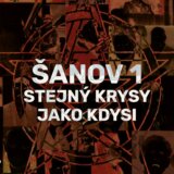 Šanov 1: Stejný krysy jako kdysi LP
