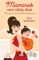 Maminek není nikdy dost