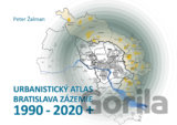 Urbanistický Atlas Bratislava. Zázemie 1990-2020+