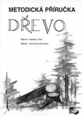 DŘEVO část "A" a "B" - metodická příručka