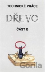 Technické práce - DŘEVO část "B"