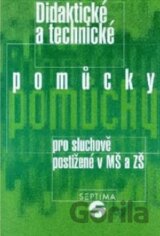 Didaktické a technické pomůcky pro sluchově postižené v MŠ a ZŠ