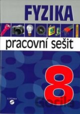 Fyzika 8 - pracovní sešit pro praktické ZŠ