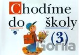 Chodíme do školy 3 - spirála (pro speciální ZŠ)