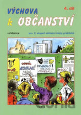 Výchova k občanství 4. díl učebnice pro 2. stupeň ZŠ praktické