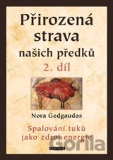 Přirozená strava našich předků - 2. díl