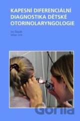 Kapesní diferenciální diagnostika dětské otorinolaryngologie