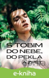 S Tobim do nebe, do pekla a zpět