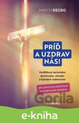 Príď a uzdrav nás!
