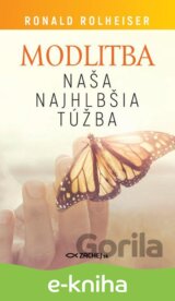 Modlitba, naša najhlbšia túžba
