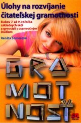 Úlohy na rozvíjanie čitateľskej gramotnosti žiakov 7. až 9. ročníka základných škôl a gymnázií s osemročným štúdiom
