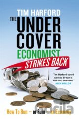 The Undercover Economist Strikes Back