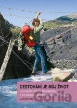 Cestování je můj život