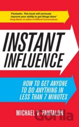 Instant Influence