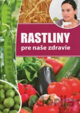 Rastliny pre naše zdravie