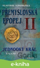 Přemyslovská epopej II