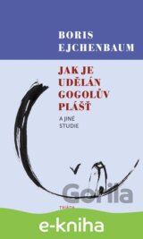 Jak je udělán Gogolův Plášť a jiné studie