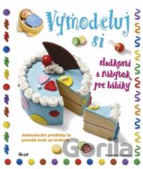 Vymodeluj si sladkosti a nábytok pre bábiky
