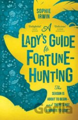 A Lady's Guide to Fortune-Hunting