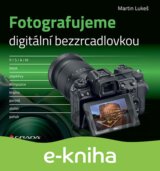 Fotografujeme digitální bezzrcadlovkou