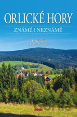 Orlické hory známé i neznámé