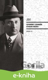 Jdi! - Vzpomínky legionáře Otakara Husáka 4