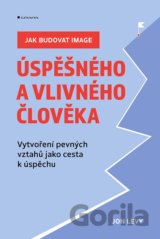 Jak budovat image úspěšného a vlivného člověka