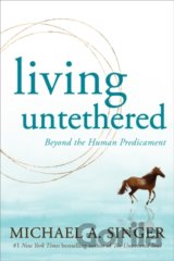 Living Untethered